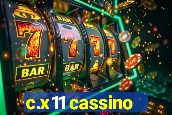 c.x11 cassino